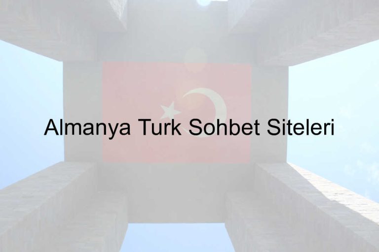 Almanya Türk Sohbet Siteleri