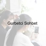 Gurbetci Sohbet