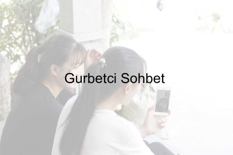 Gurbetci Sohbet